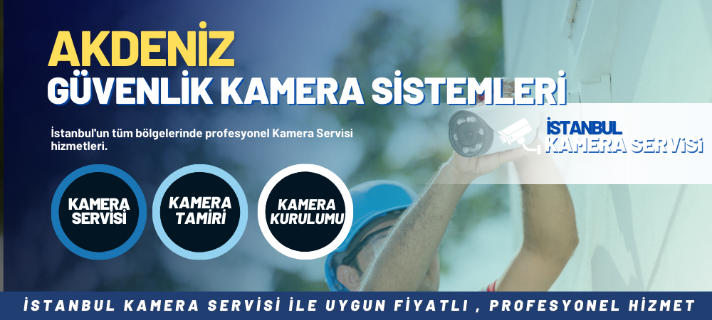 Akdeniz Güvenlik Kamera Sistemleri