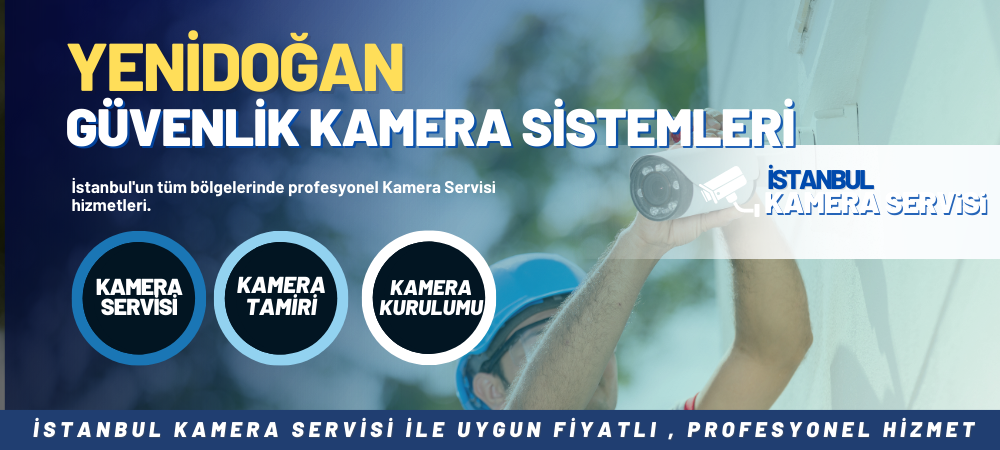 Yenidoğan Güvenlik Kamera Sistemleri